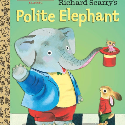 Richard Scarry's Polite Elephant