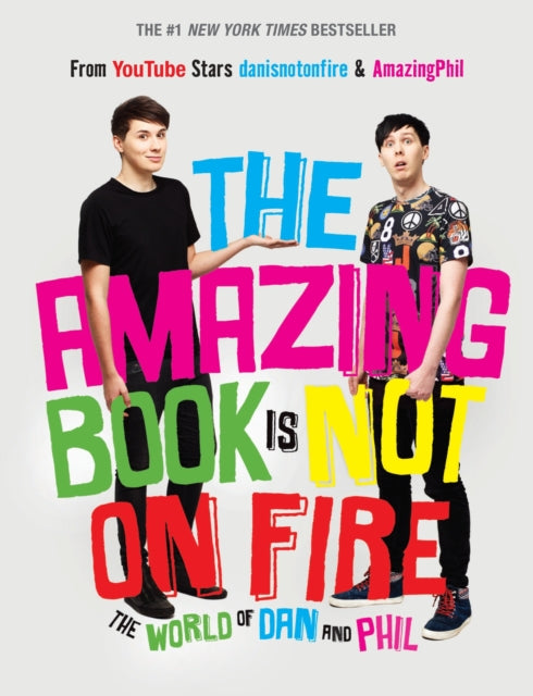 The Amazing Book Is Not on Fire: The World of Dan and Phil