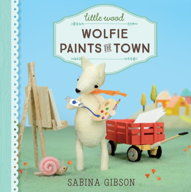 Little Wood Wolfie Paints the Town