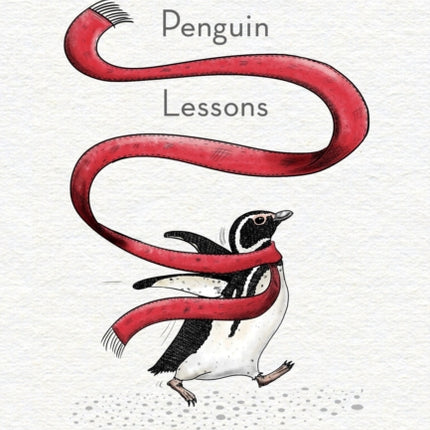 The Penguin Lessons What I Learned from a Remarkable Bird