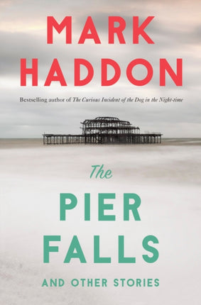 The Pier Falls: And Other Stories