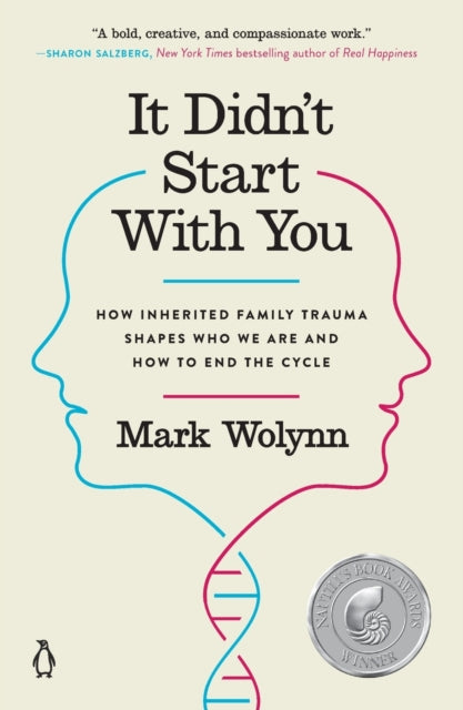 It Didn't Start With You: How Inherited Family Trauma Shapes Who We Are and How to End the Cycle