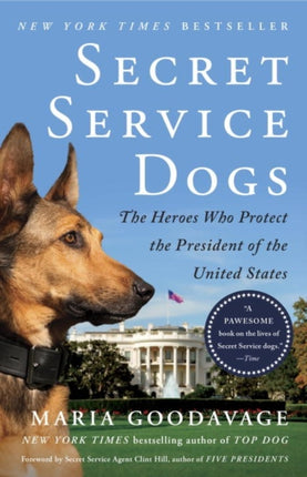 Secret Service Dogs: The Heroes Who Protect the President of the United States