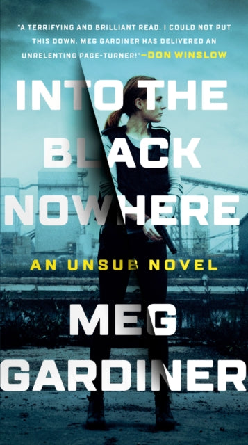 Into the Black Nowhere: A Novel