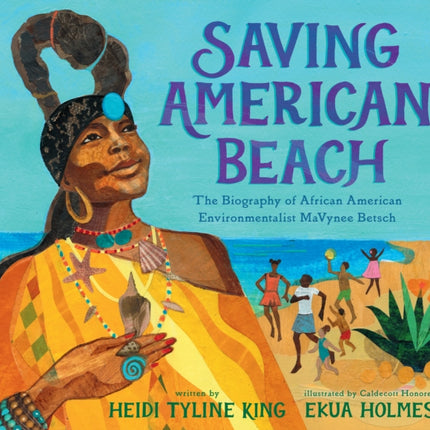 Saving American Beach: The Biography of African American Environmentalist MaVynee Betsch