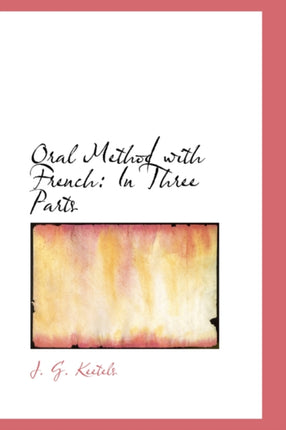 Oral Method with French In Three Parts