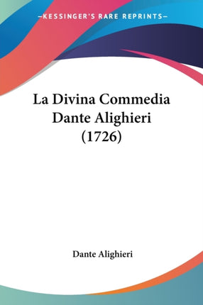 La Divina Commedia Dante Alighieri 1726