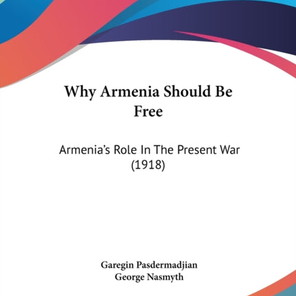 Why Armenia Should Be Free Armenias Role In The