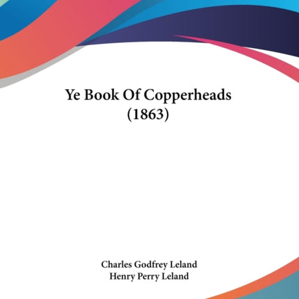 Ye Book Of Copperheads 1863