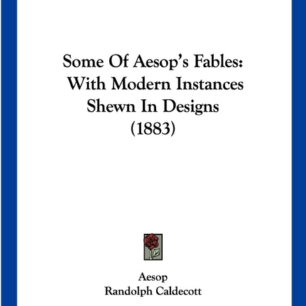 Some Of Aesops Fables With Modern Instances Shewn