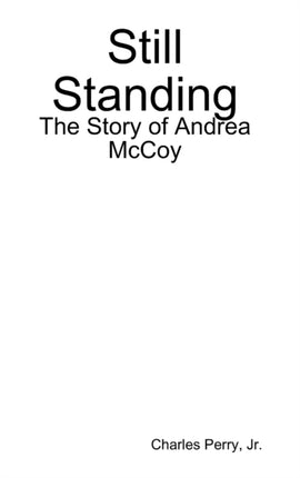 Still Standing The Story of Andrea McCoy