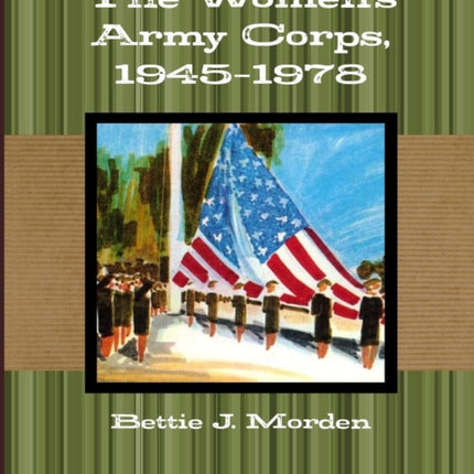 The Womens Army Corps 19451978