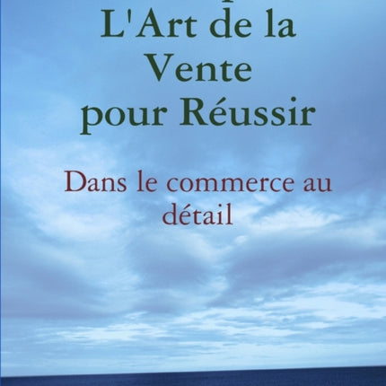 Les 8 tapes de lArt de la Vente