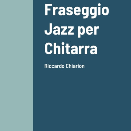 Fraseggio Jazz per Chitarra
