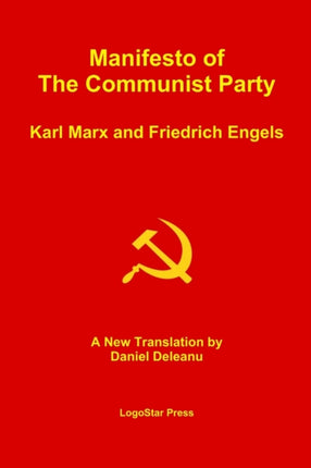 Manifesto of the Communist Party Aka The Communist Manifesto A New Translation by Daniel Deleanu