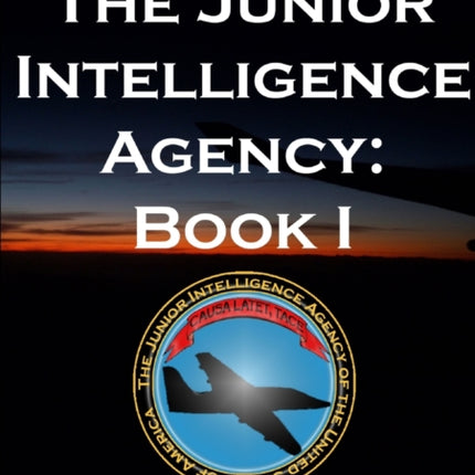 The Junior Intelligence Agency Book 1