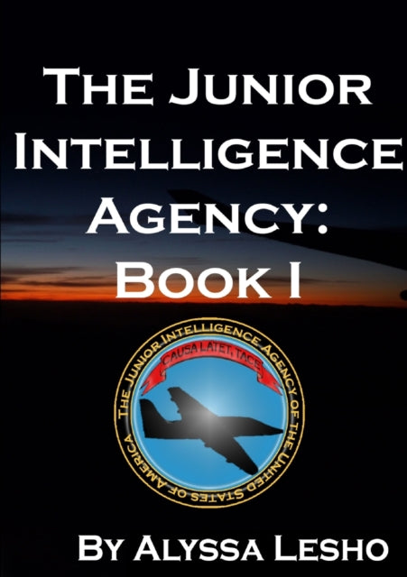 The Junior Intelligence Agency Book 1