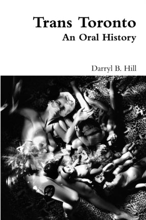 Trans Toronto An Oral History