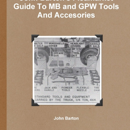 John Bartons Fleamarket Guide To MB and GPW Tools And Accesories