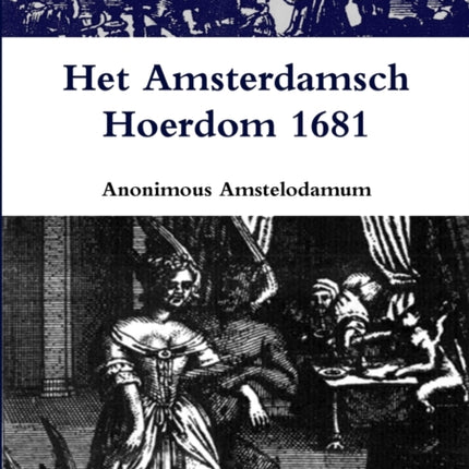 Het Amsterdamsch Hoerdom 1681