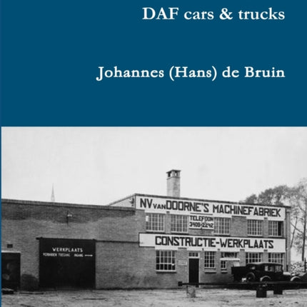 A DUTCH TREAT...a Tale of DAF Cars  Trucks