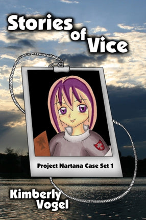 Stories of Vice: Project Nartana Case Set 1