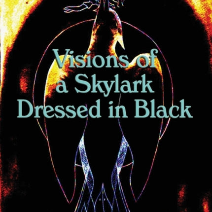 Visions of a Skylark Dresed in Black HB Gift Edition