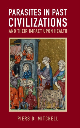 Parasites in Past Civilizations and Their Impact
