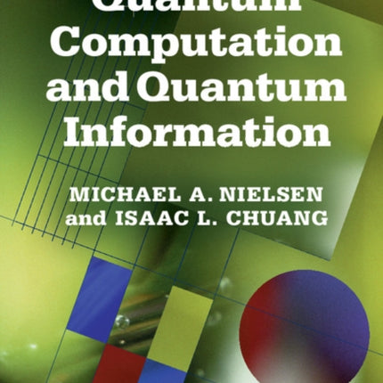 Quantum Computation and Quantum Information: 10th Anniversary Edition