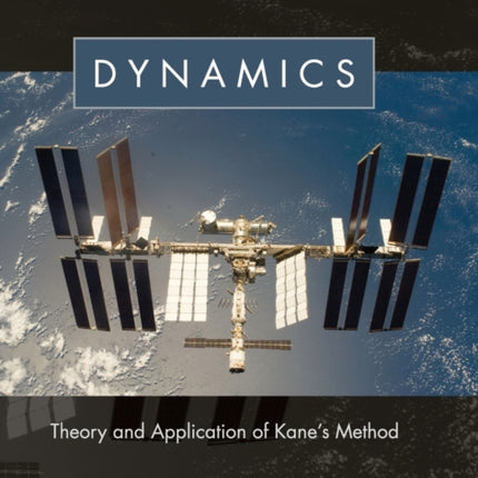 Dynamics Theory and Application of Kanes Method