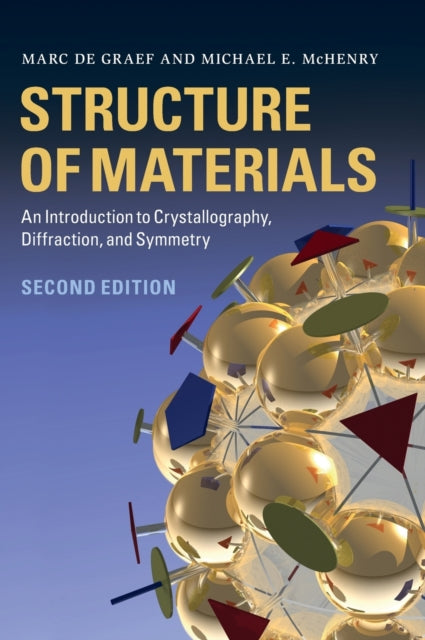 Structure of Materials An Introduction to Crystallography Diffraction and Symmetry