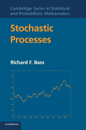 Stochastic Processes 33 Cambridge Series in Statistical and Probabilistic Mathematics Series Number 33