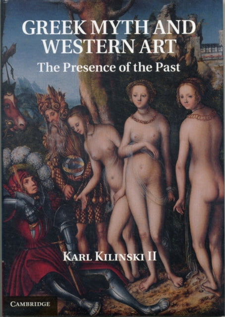 Greek Myth and Western Art The Presence of the Past