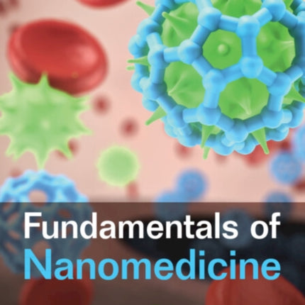 Fundamentals of Nanomedicine