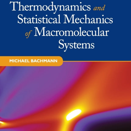 Thermodynamics and Statistical Mechanics of Macromolecular Systems