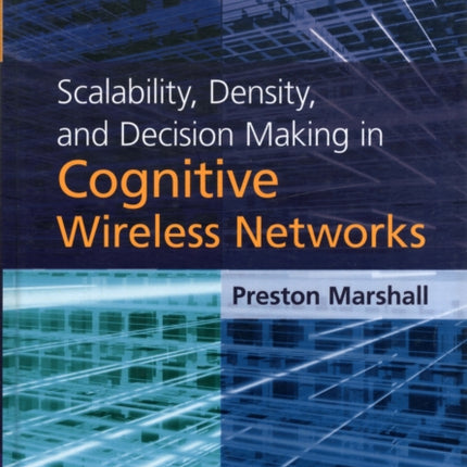 Scalability, Density, and Decision Making in Cognitive Wireless Networks