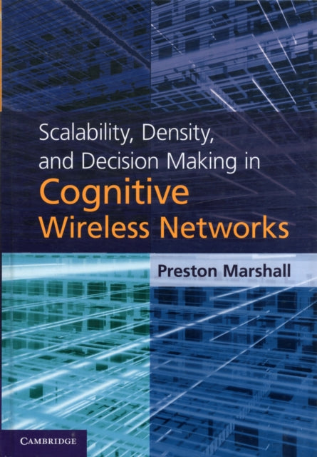 Scalability, Density, and Decision Making in Cognitive Wireless Networks