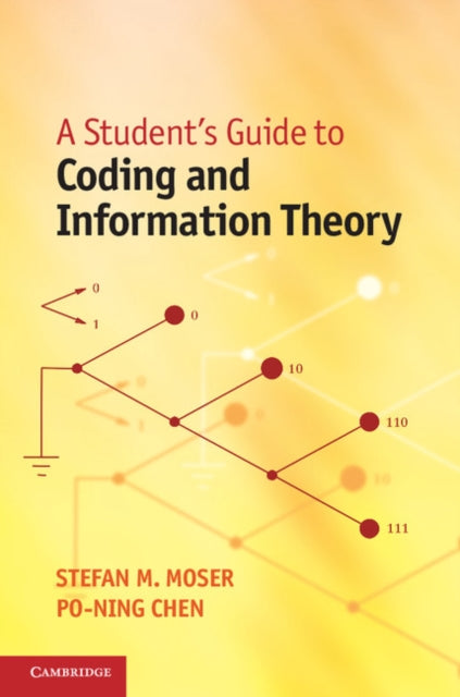 A Students Guide to Coding and Information Theory