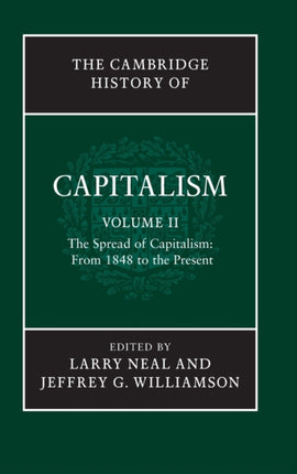 The Cambridge History of Capitalism Volume 2 The Cambridge History of Capitalism 2 Volume Hardback Set