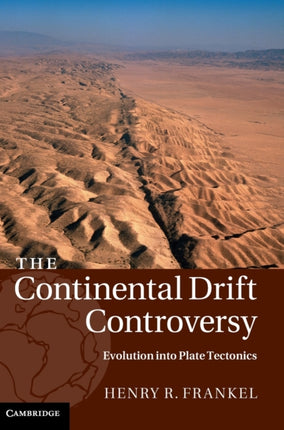 The Continental Drift Controversy Evolution into