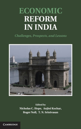 Economic Reform in India: Challenges, Prospects, and Lessons