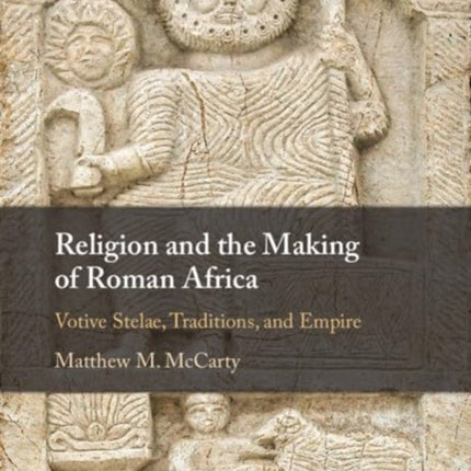 Religion and the Making of Roman Africa