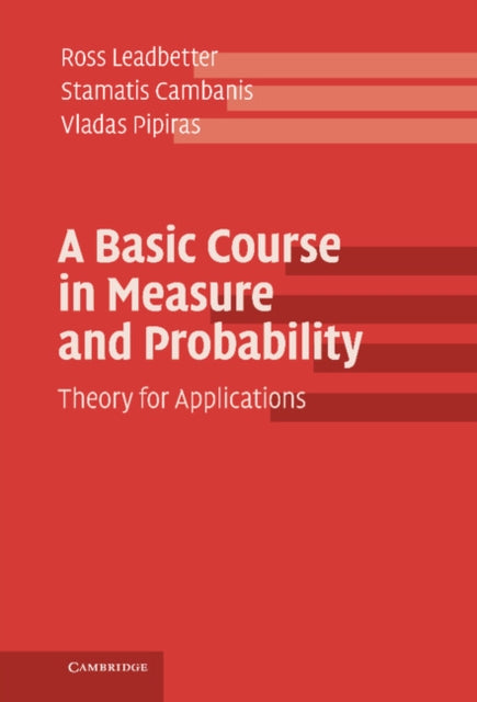 A Basic Course in Measure and Probability Theory