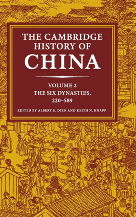 The Cambridge History of China Volume 2 The Six Dynasties 220589