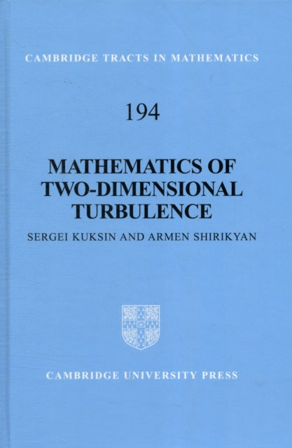 Mathematics of TwoDimensional Turbulence 194 Cambridge Tracts in Mathematics Series Number 194
