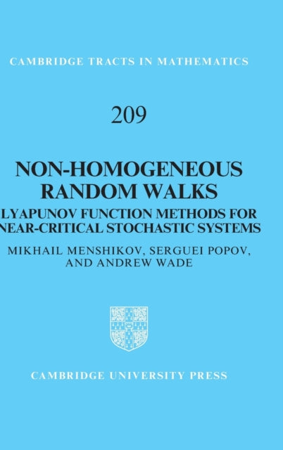 Nonhomogeneous Random Walks Lyapunov Function Methods for NearCritical Stochastic Systems 209 Cambridge Tracts in Mathematics Series Number 209