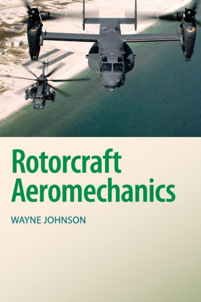 Rotorcraft Aeromechanics 36 Cambridge Aerospace Series Series Number 36