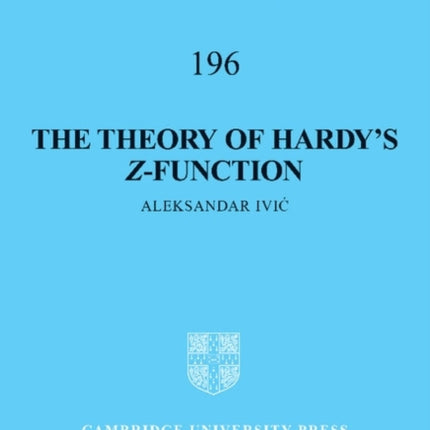 The Theory of Hardys ZFunction 196 Cambridge Tracts in Mathematics Series Number 196