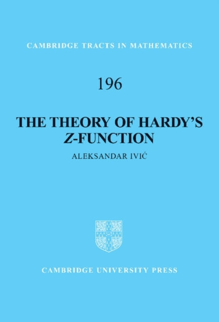 The Theory of Hardys ZFunction 196 Cambridge Tracts in Mathematics Series Number 196
