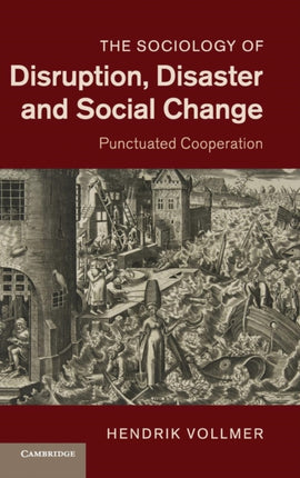 The Sociology of Disruption Disaster and Social Change